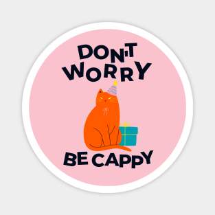 Don't Worry - Be Cappy Magnet